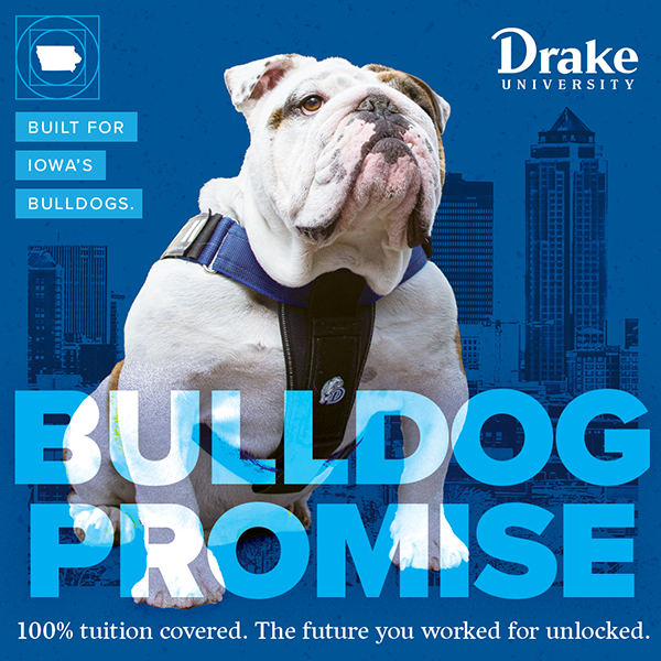 Built for Iowa's Bulldogs - The Bulldog Promise - 100% Tuition covered. The future you worked for unlocked.